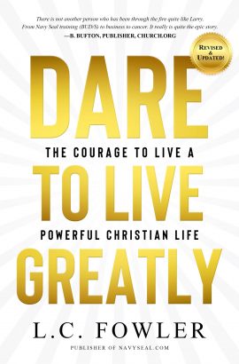 Dare To Live Greatly