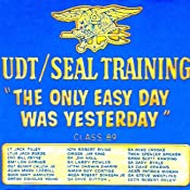 The Only Easy Day Was Yesterday: BUD/S Class 89